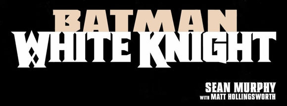 Batman: White Knight Story Lines