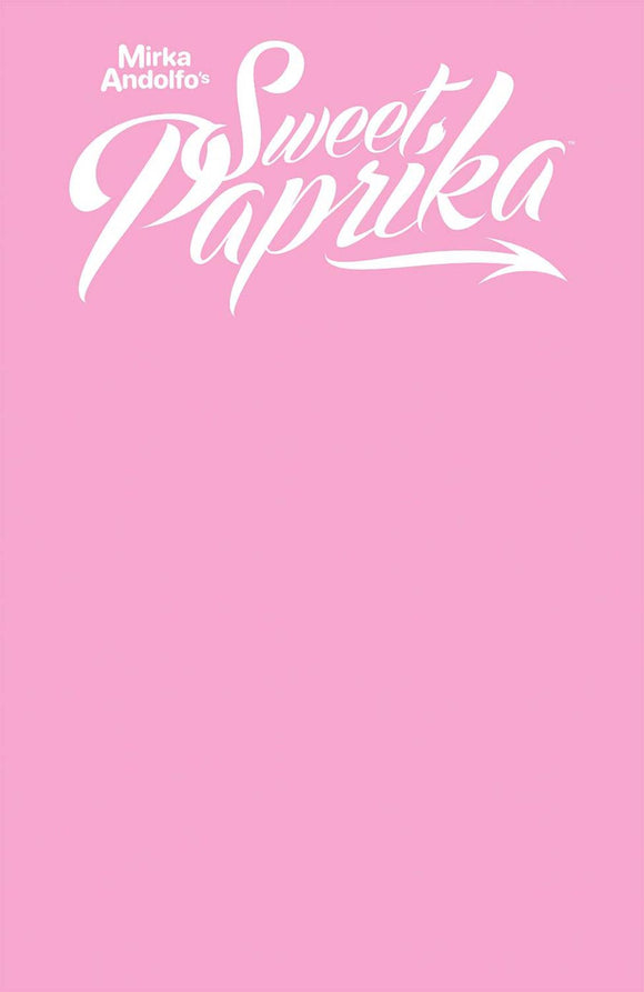 Mirka Andolfos Sweet Paprika #1 Cover E Variant Pink Blank Cover