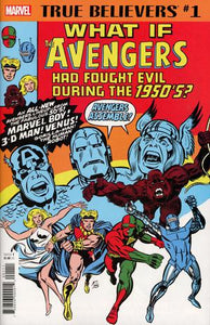 True Believers What If The Avengers Had Fought Evil During The 1950s #1