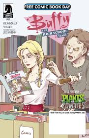 Dark Horse All Ages Buffy The High School Years & Plants vs Zombies FCBD 2017