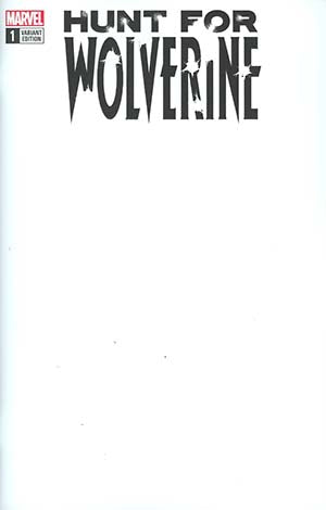 Hunt For Wolverine #1 Cover D Variant Blank Cover